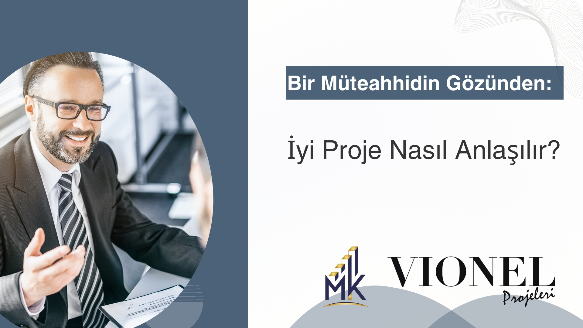 Bir Müteahhidin Gözünden: İyi Proje Nasıl Anlaşılır?